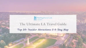 Ultimate Los Angeles Travel Guide 2026: Top 20+ Insider